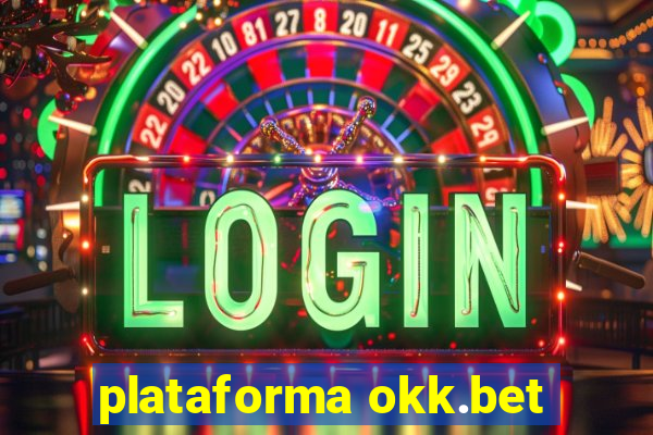 plataforma okk.bet